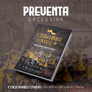 Libro Coquimbo Unido, Una historia de fuerza y coraje
